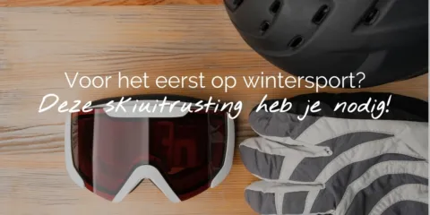 Voor het eerst op wintersport deze skiuitrusting heb je nodig header NL