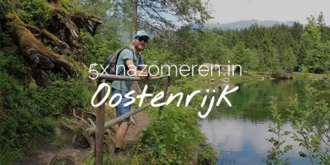 5x nazomeren in Oostenrijk