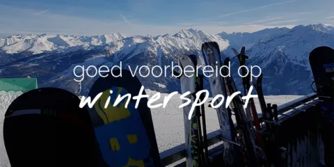 Goed voorbereid op wintersport