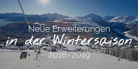 Neue Lifte und Erweiterungen in der Wintersaison 20182019
