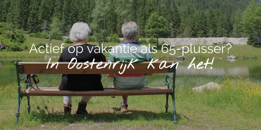 Header Actief op vakantie als 65 plusser In Oostenrijk kan het NL