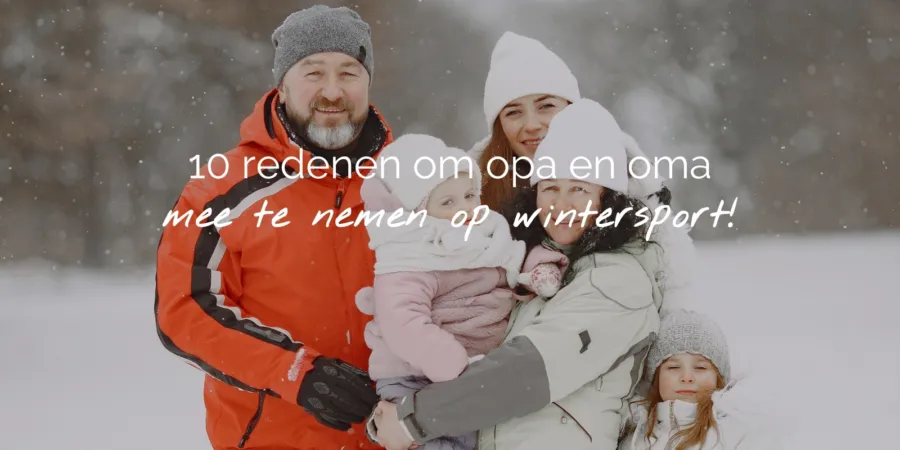 10 redenen om opa en oma mee te nemen op wintersport in Oostenrijk NL