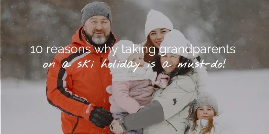 10 redenen om opa en oma mee te nemen op wintersport in Oostenrijk EN