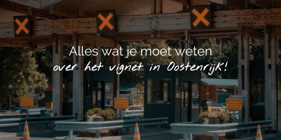 Alles wat je moet weten over het vignet in Oostenrijk Header NL