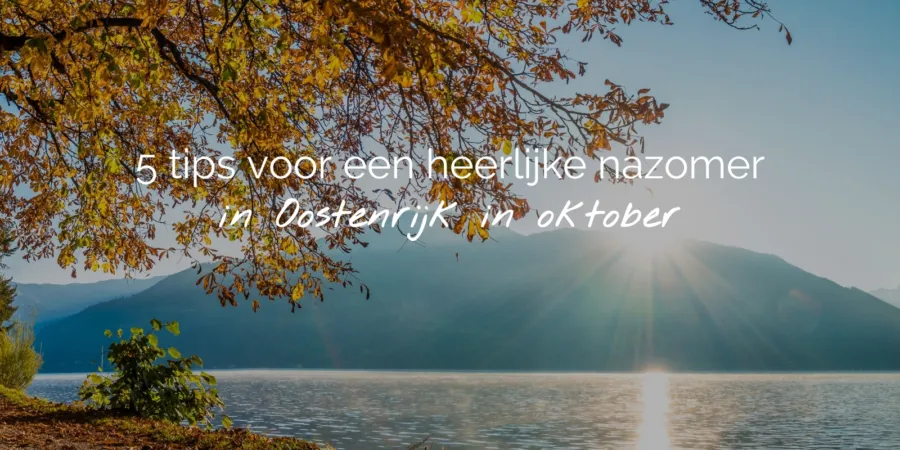 Blog 5 tips voor een heerlijke nazomer Header NL