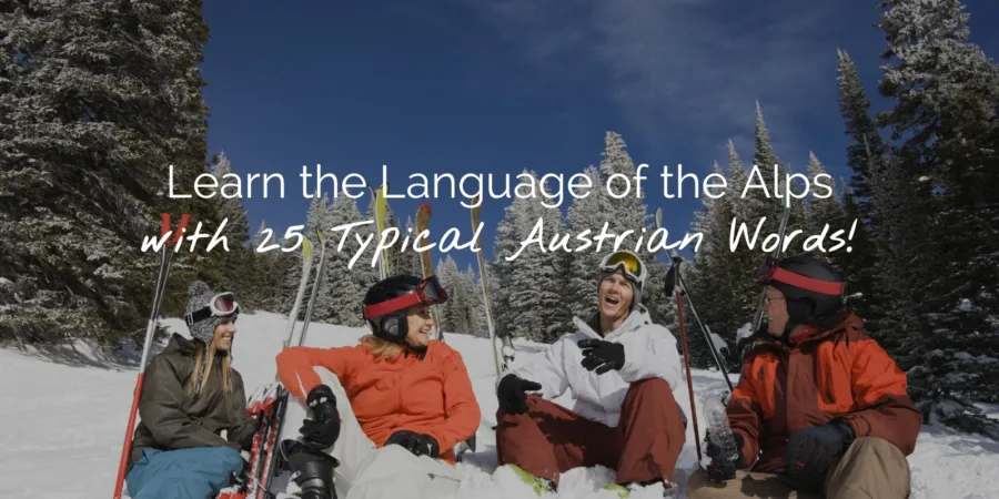 Leer de taal van de Alpen met 25 typische Oostenrijkse woorden Header EN